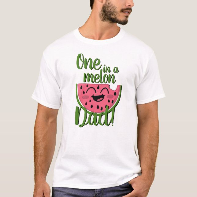 One in a Melon Dad Watermelon First Birthday T-Shirt (Front)