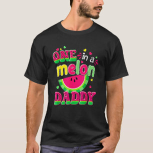 One In A Melon Daddy Bday Matching Group Summer T-Shirt