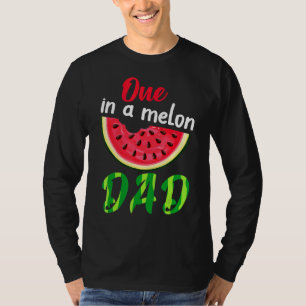 One In A Melon Daddy Dada Watermelon Fruit Cool Fa T-Shirt
