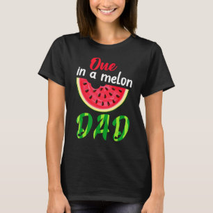 One In A Melon Daddy Dada Watermelon Fruit Cool Fa T-Shirt