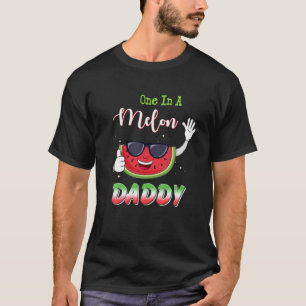One In A Melon Daddy Funny Watermelon Lovers Tee
