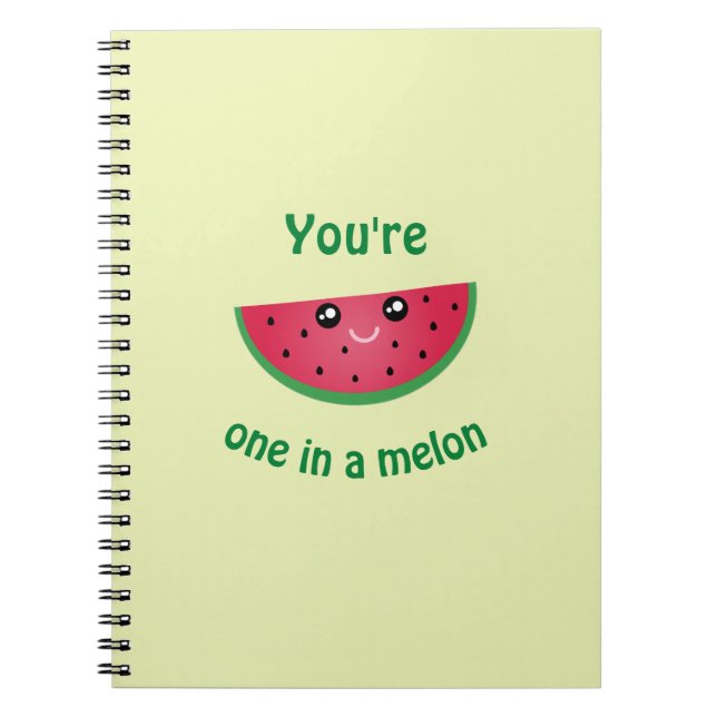 One In A Melon Funny Cute Kawaii Watermelon Notebook (Front)