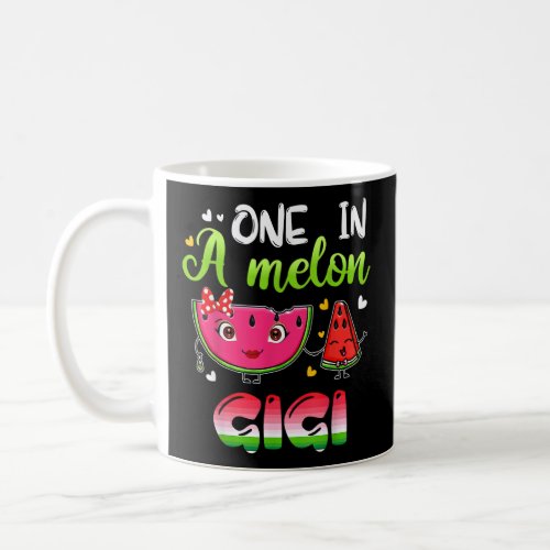 One In A Melon Gigi Funny Watermelon  Coffee Mug
