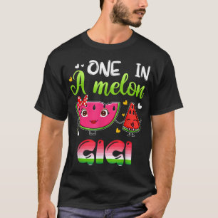 One In A Melon Gigi Funny Watermelon T-Shirt