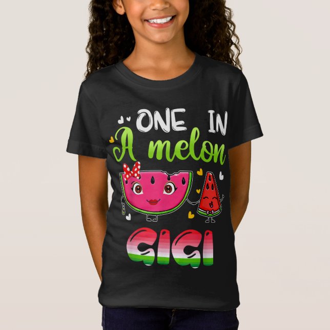 One In A Melon Gigi Funny Watermelon T-Shirt (Front)