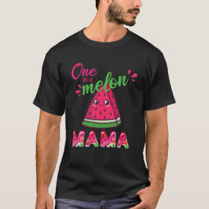 One In A Melon Mama Funny Watermelon T-Shirt