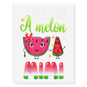 One In A Melon Mimi Funny Watermelon Temporary Tattoos
