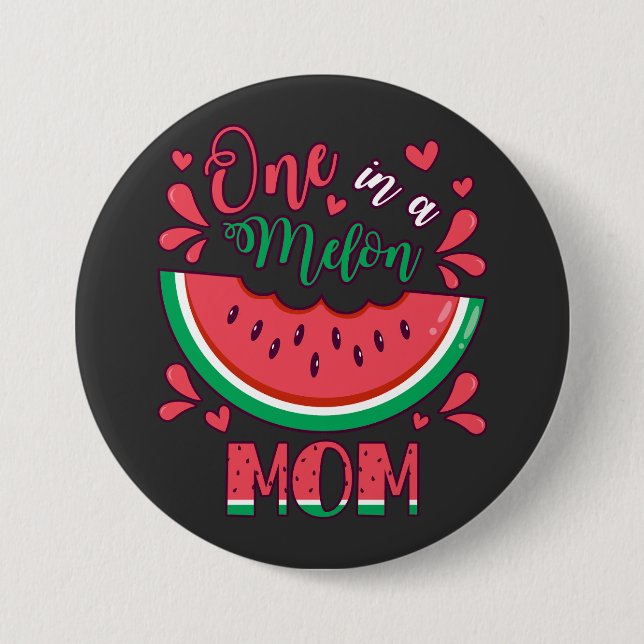One in a Melon Mom B-Day Party Round Button (Front)