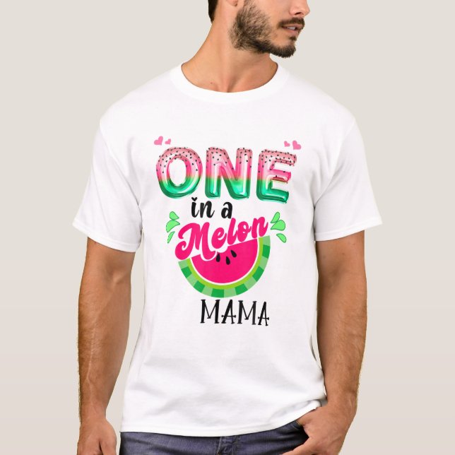 One In A Melon Mom Outfit Birthday Matching Group T-Shirt (Front)
