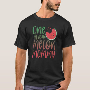 One In A Melon Mommy Matching Family Watermelon P T-Shirt