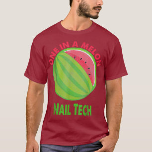 One in a Melon Nail Tech Watermelon Retirement T-Shirt