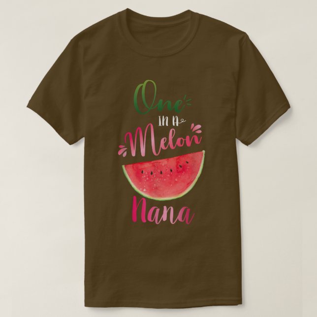 One In A Melon Nana Waterlemon Summer Grandma Gift T-Shirt (Design Front)