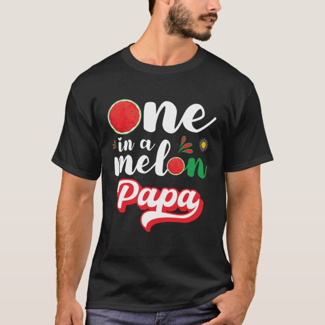 One In A Melon Papa Watermelon Family Matching T-Shirt (Front)