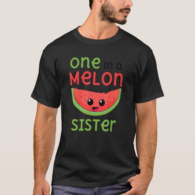 One In A Melon Party Sister Group Matching First B T-Shirt (Front)