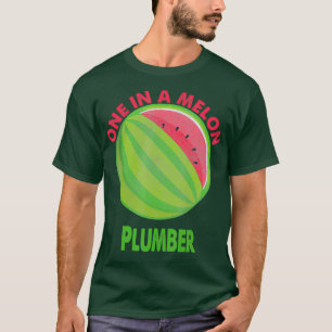One in a Melon Plumber Watermelon Retirement T-Shirt