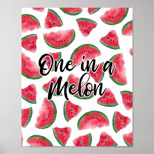 One in a Melon Quote Watermelon Watercolor Pattern Poster