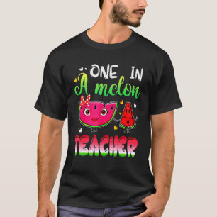 One In A Melon Teacher Watermelon T-Shirt