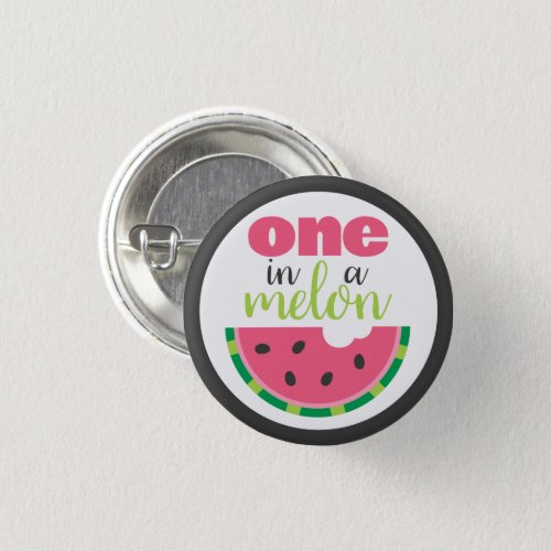 One in a Melon Watermelon 1st Birthday Party Favor Button