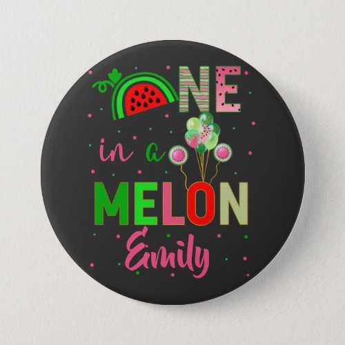 One in a Melon Watermelon Birthday Girl  Button