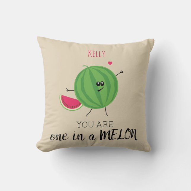 One in a Million Melon You're My Person Quote Throw Pillow (Front)