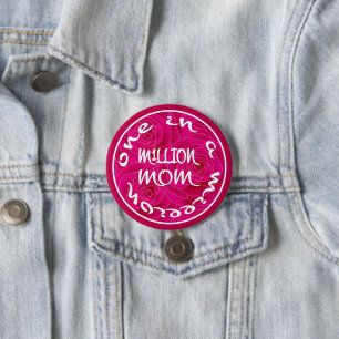 One in A Million Mom Button