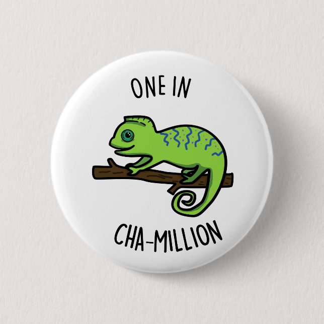 One In Cha-Million Funny Chameleon Pun Button (Front)