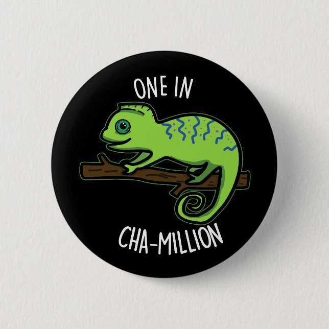 One In Cha-Million Funny Chameleon Pun Dark BG Button (Front)