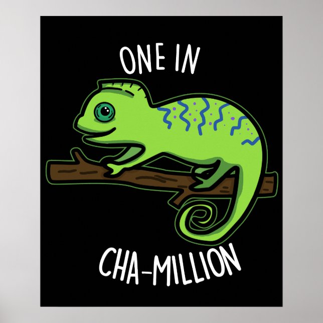 One In Cha-Million Funny Chameleon Pun Dark BG Poster (Front)