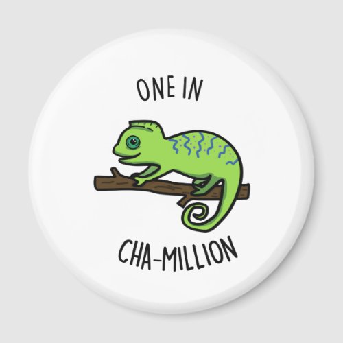 One In Cha_Million Funny Chameleon Pun  Magnet