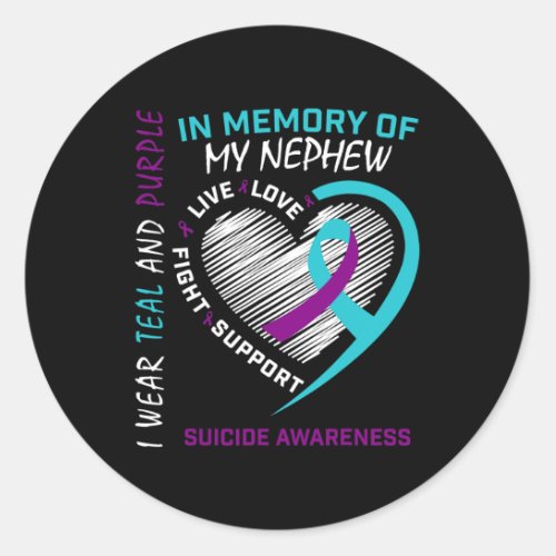 One In Memory Of Nephew Suicide Awareness Preventi Classic Round Sticker