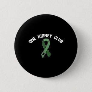 One Kidney Club Ask Me How To Join Organ Donor Mem Button