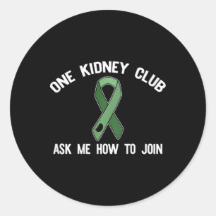 One Kidney Club Ask Me How To Join Organ Donor Mem Classic Round Sticker