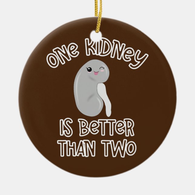 One Kidney Month Organ Donor Transplant Nurse Ceramic Ornament (Front)