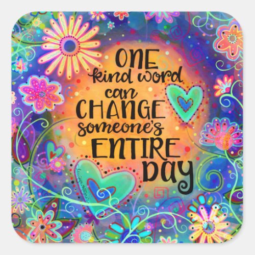 One Kind Word Fun Floral Square Sticker