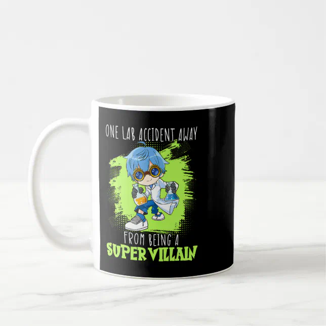 One Lab Accident Away From Being a Supervillain Ma Coffee Mug | Zazzle
