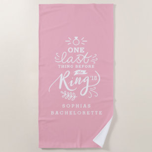 Bachelorette Beach Towels Zazzle One Last Thing Before The Ring Beach Towel