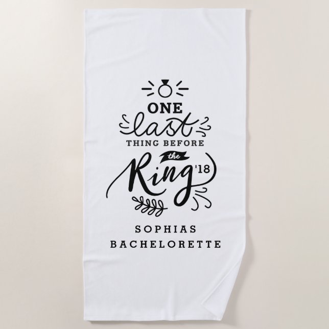 ONE LAST THING BEFORE THE RING BEACH TOWEL (Front)