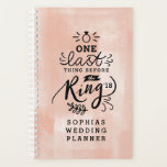 ONE LAST THING BEFORE THE RING PLANNER<br><div class="desc">One last thing before the ring wedding planner journal. A modern design with space for the name of the bride and the year. Part of a collection.</div>
