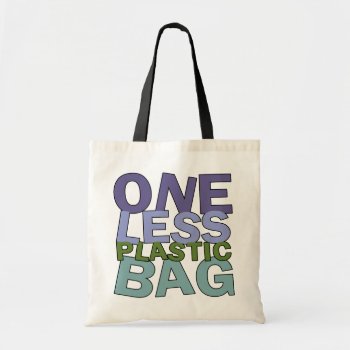 One Less Plastic Bag by lucyandgreer at Zazzle