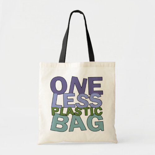 ONE LESS PLASTIC BAG