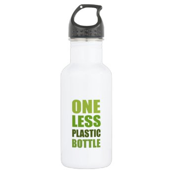 One Less Plastic Bottle 16 Oz. by pmcustomgifts at Zazzle