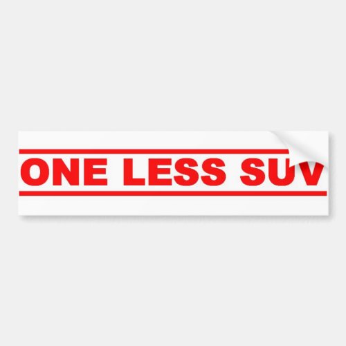 One less SUV Bumper Sticker