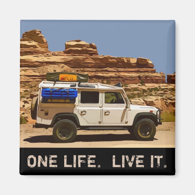 ONE LIFE.  LIVE IT. MAGNET (Front)