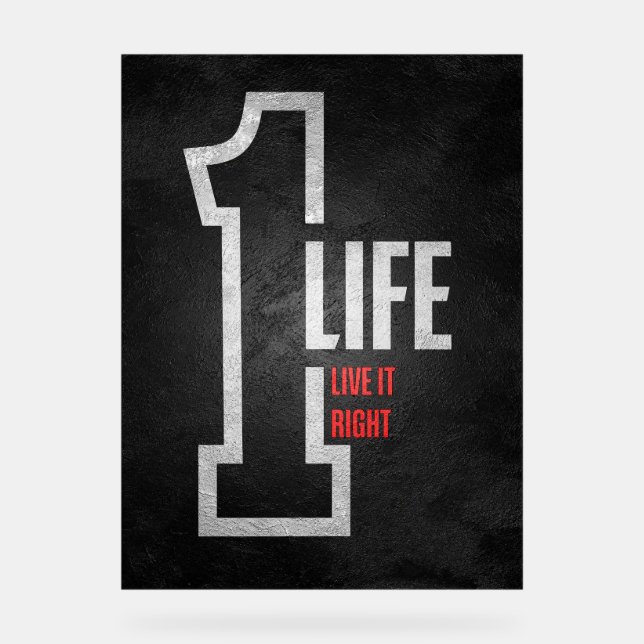 "One Life, Live It Right" – Motivational Poster (Front)