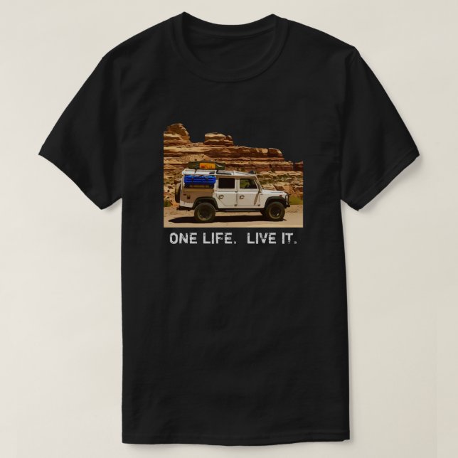 ONE LIFE.  LIVE IT. T-Shirt (Design Front)