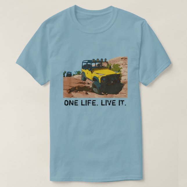 ONE LIFE.  LIVE IT. T-Shirt (Design Front)