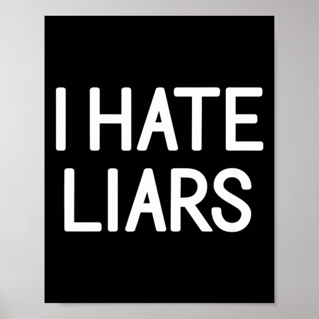 One Liners Humor Quotes Memes Hate Liars Funny Poster (Front)