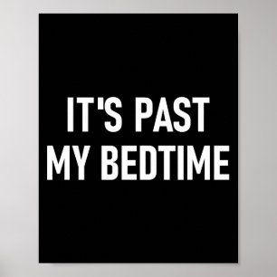 One-liners, Quotes, Humor Designs, Gag _ It's Past Poster