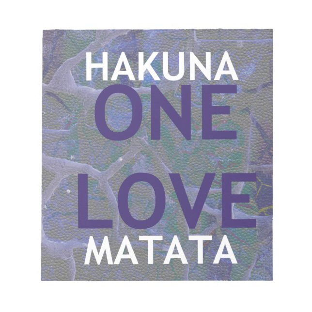 One Love Hakuna Matata Swahili Blue Gray Abstract  Notepad (Front)