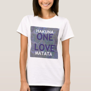 One Love Hakuna Matata Swahili Blue Gray Abstract T-Shirt
